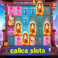 calica slots