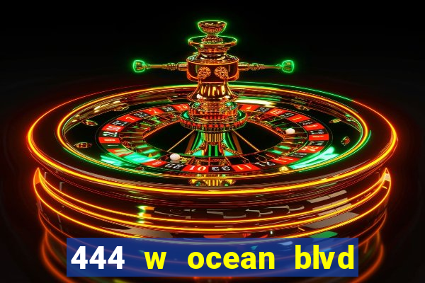 444 w ocean blvd long beach ca