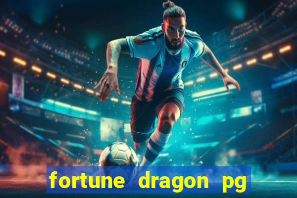 fortune dragon pg slot demo