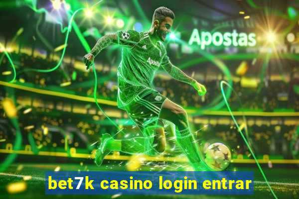 bet7k casino login entrar