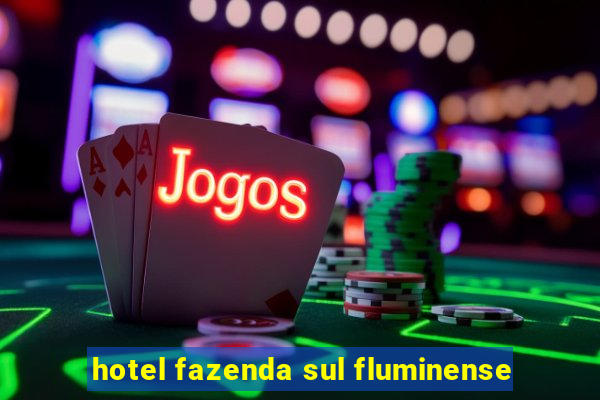 hotel fazenda sul fluminense