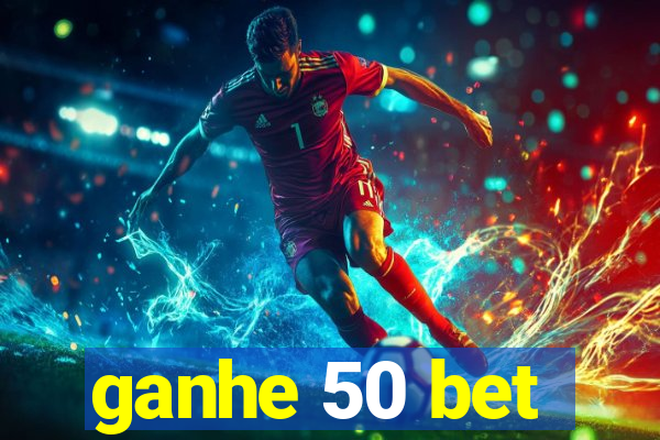 ganhe 50 bet