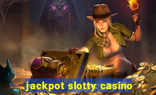 jackpot slotty casino