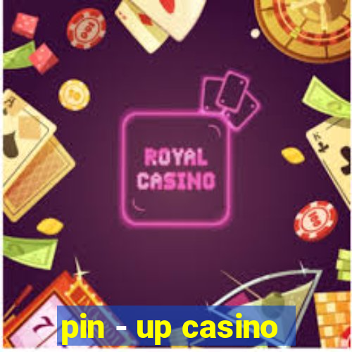 pin - up casino