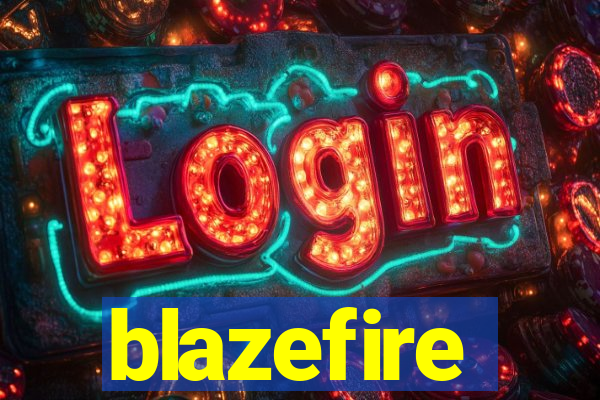 blazefire