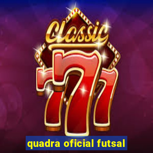 quadra oficial futsal