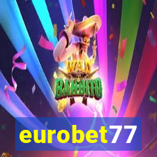 eurobet77