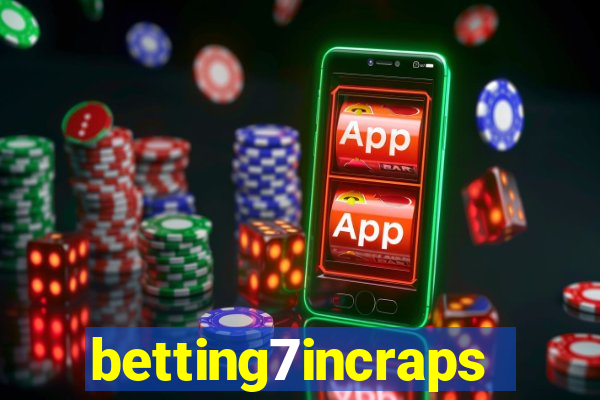 betting7incraps