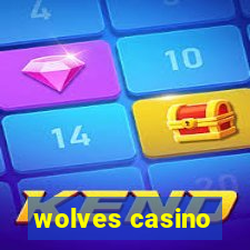 wolves casino