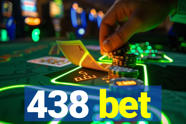 438 bet