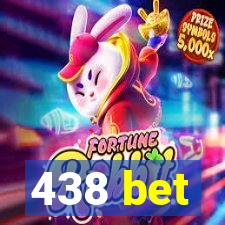 438 bet