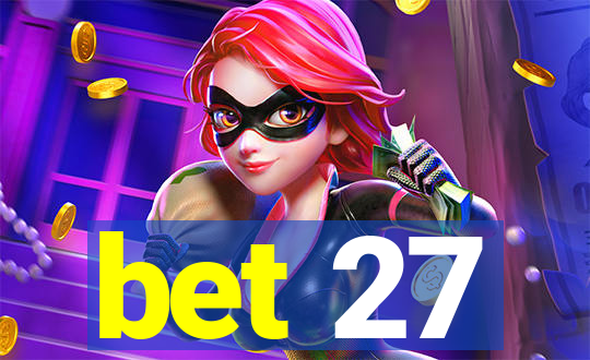 bet 27