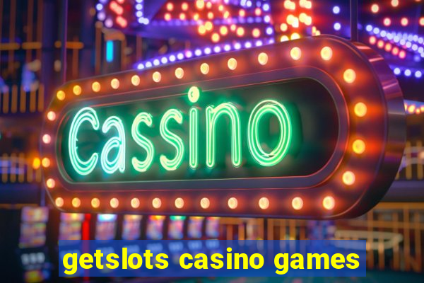 getslots casino games