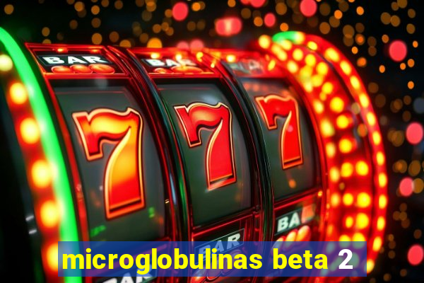 microglobulinas beta 2