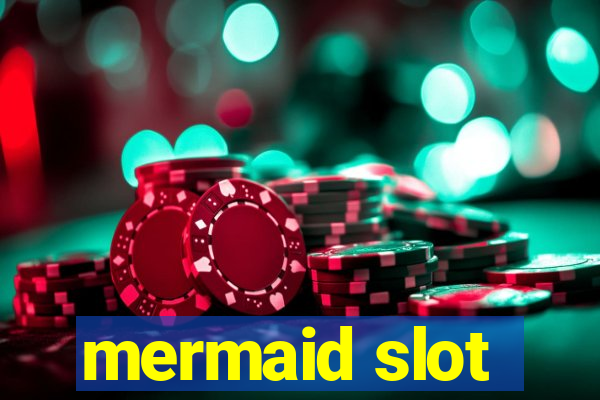 mermaid slot