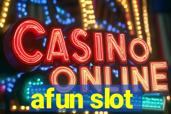 afun slot