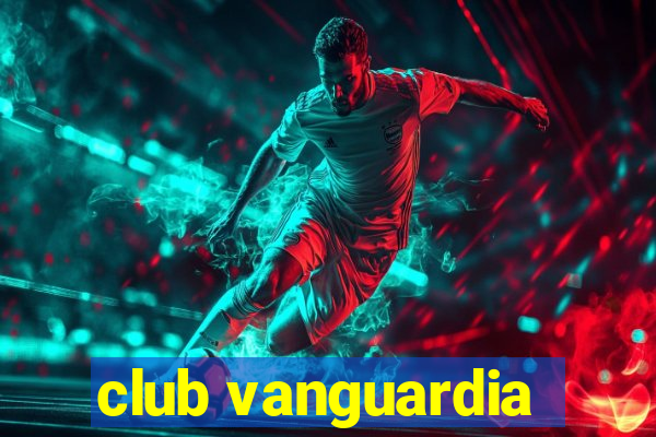 club vanguardia