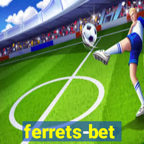 ferrets-bet