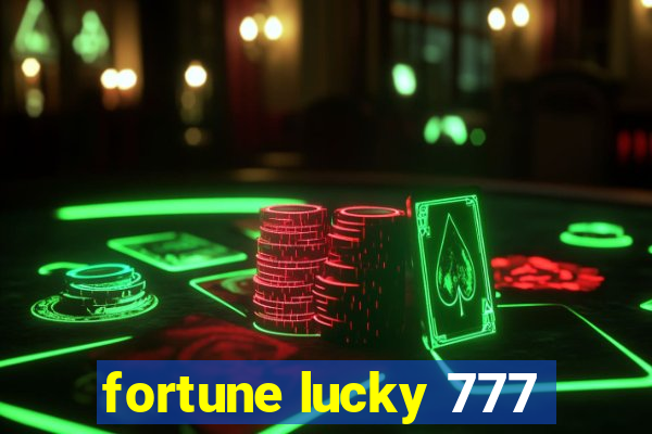 fortune lucky 777