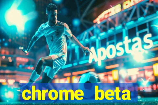 chrome beta download for pc