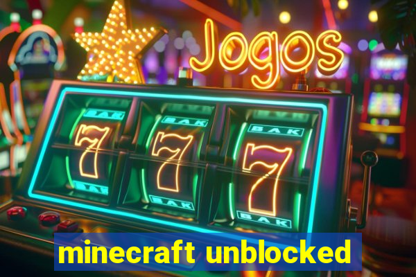 minecraft unblocked