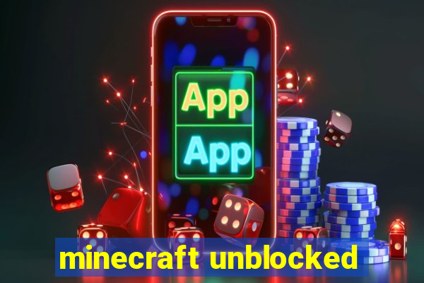 minecraft unblocked