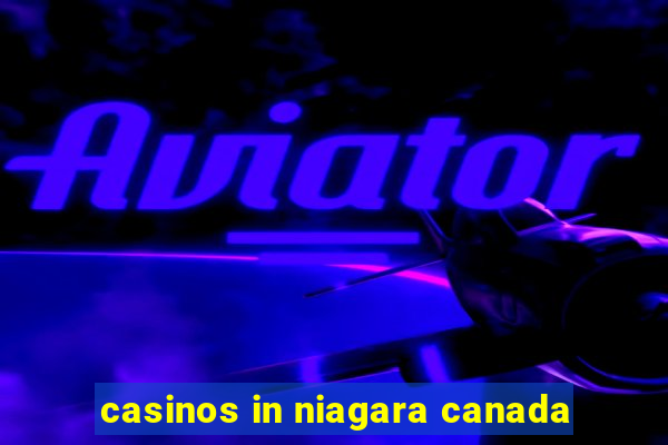 casinos in niagara canada