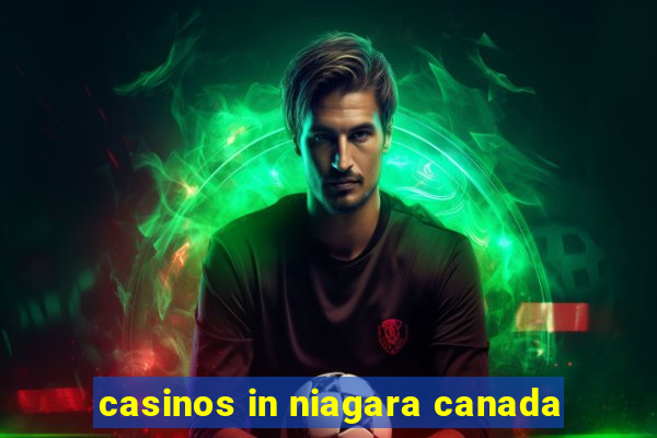 casinos in niagara canada