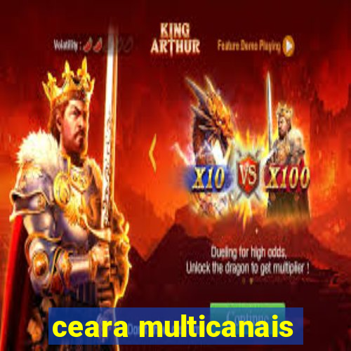 ceara multicanais