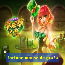 fortune mouse de gra?a