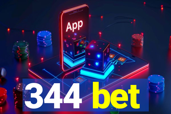 344 bet