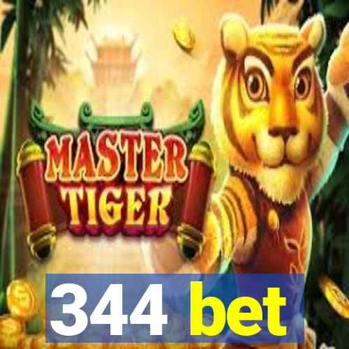 344 bet