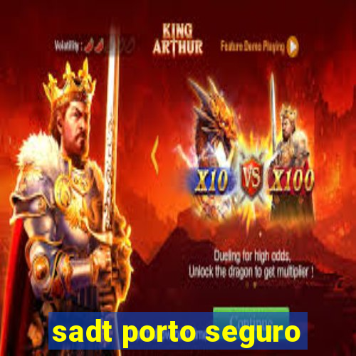 sadt porto seguro