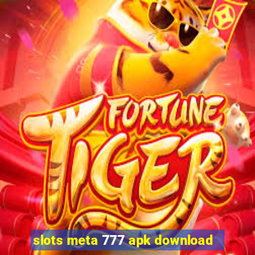 slots meta 777 apk download