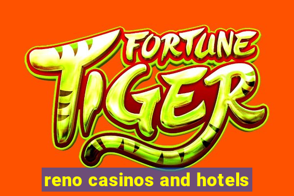 reno casinos and hotels