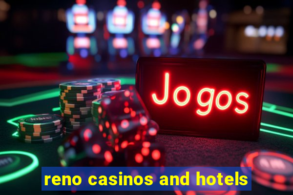 reno casinos and hotels