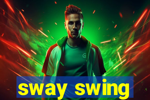 sway swing