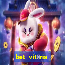 bet vit贸ria apostas online