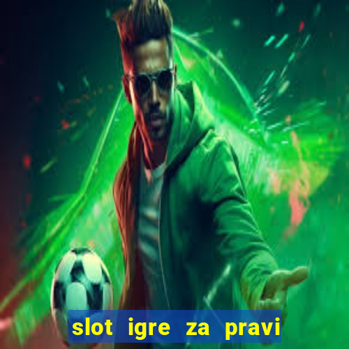 slot igre za pravi novac bez depozita