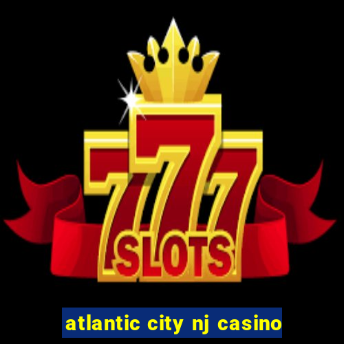 atlantic city nj casino