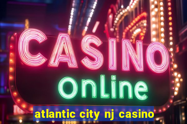 atlantic city nj casino