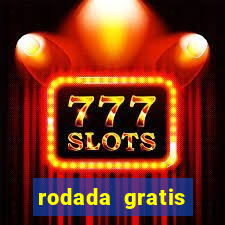 rodada gratis estrela bet