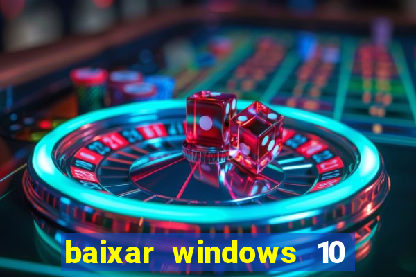 baixar windows 10 mega lite