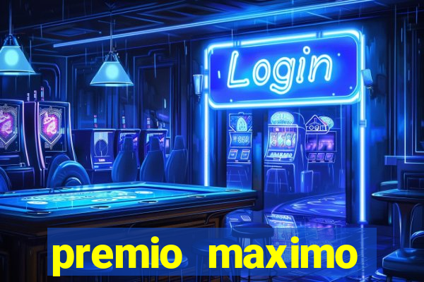 premio maximo fortune tiger