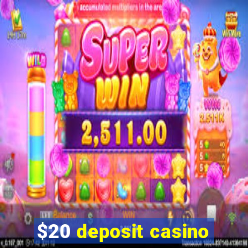 $20 deposit casino