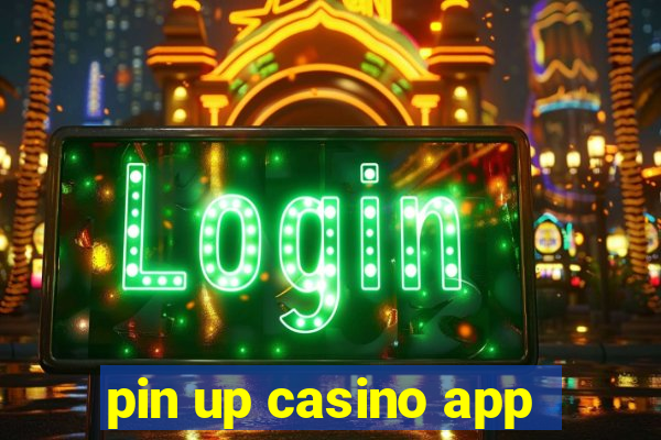 pin up casino app