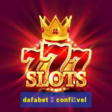 dafabet 茅 confi谩vel