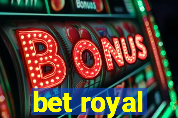 bet royal