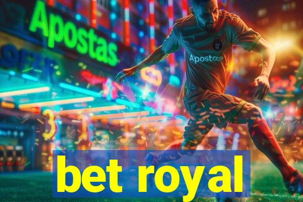 bet royal