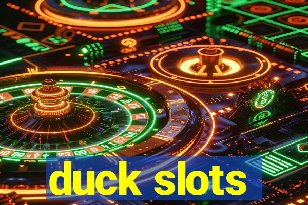 duck slots